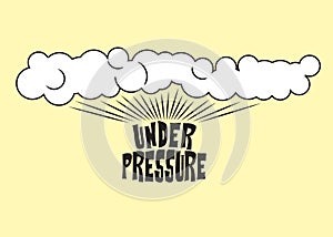 Under pressure