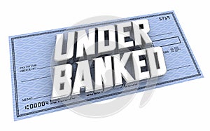 Underbanked Check No Access Financial Services Unbanked 3d Illustration