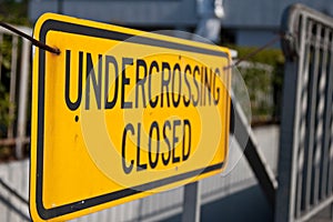 Undercrossing closed sign