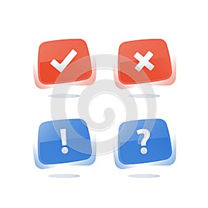 Undergo survey, right or wrong button, good or bad experience, true or false questionnaire