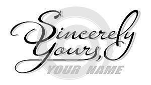 Underscore handwritten text Sincerely Yours with shadow. Hand drawn calligraphy lettering with copy space