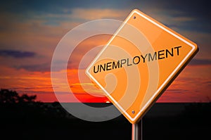 Unemployment on Warning Road Sign.
