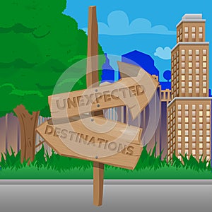 Unexpected Destinations text on Wooden sign.