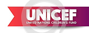 UNICEF is an agency responsible for providing humanitarian and developmental aid to children worldwide, text concept for