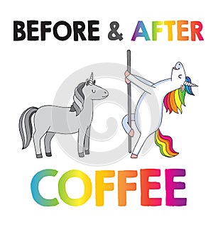 Unicorns - Before and after coffee