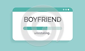Uninstalling a boyfriend screen as a metaphor of ended romantic relationship. Emotionally difficult breakup