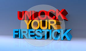Unlock your firestick on blue