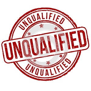Unqualified grunge rubber stamp
