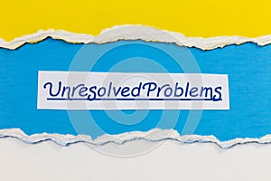 Unresolved problem personal problems stress conflict resolution business solution