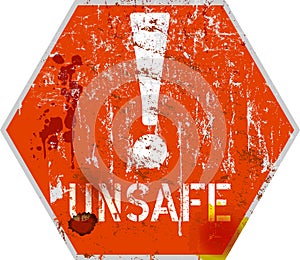 Unsafe and Danger, computer virus warning sign, worn and grugy, vector illustration