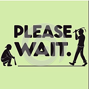 Please wait, Typography T-shirt
