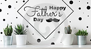 Unusual Happy Father`s day Background. Crazy Cactus Father day greeting card. Potted cactus house plants Fathers day web banner.