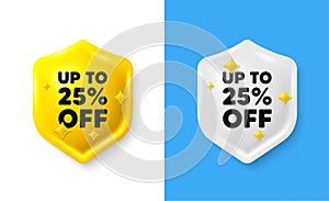 Up to 25 percent off sale. Discount offer price sign. Shield 3d banner with text box. Vector