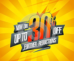 Up to 30% off, further reductions sale banner