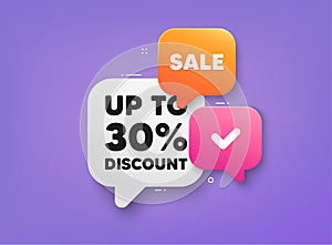 Up to 30 percent discount. Sale offer price sign. 3d bubble chat banner. Vector