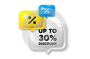 Up to 30 percent discount. Sale offer price sign. Discount speech bubble offer 3d icon. Vector