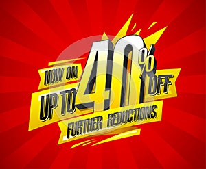 Up to 40% off, further reductions sale banner