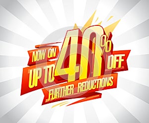 Up to 40% off, further reductions sale banner