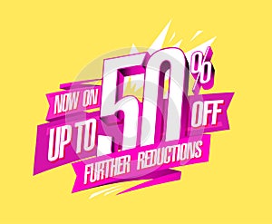 Up to 50% off, further reductions now on, sale web banner design