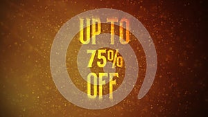 `Up To 75% OFF` text in front of beautiful golden particles, glitters background