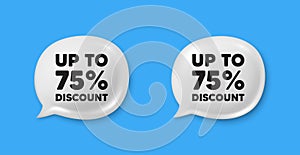 Up to 75 percent discount. Sale offer price sign. Chat speech bubble 3d icons. Vector