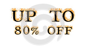 Up To 80% Off fire text effect white isolated background