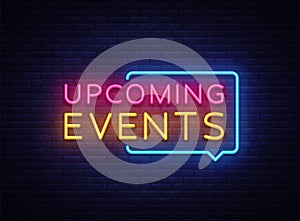 Upcoming Events neon signs vector. Upcoming Events design template neon sign, light banner, neon signboard, nightly