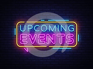 Upcoming Events Neon Text Vector. Neon sign, design template, modern trend design, night neon signboard, night bright