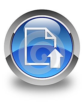 Upload document icon glossy blue round button