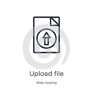 Upload file icon. Thin linear upload file outline icon isolated on white background from web hosting collection. Line vector sign