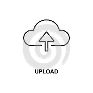 upload sign icon. Element of simple web icon with name for mobile concept and web apps. Thin line upload sign icon can be used for