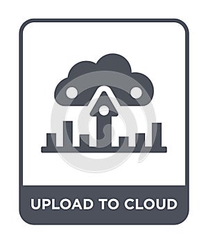 upload to cloud icon in trendy design style. upload to cloud icon isolated on white background. upload to cloud vector icon simple