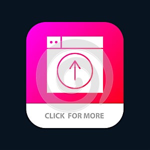 Upload, Up, Web, Design, application Mobile App Button. Android and IOS Glyph Version