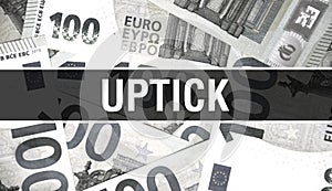 Uptick text Concept Closeup. American Dollars Cash Money,3D rendering. Uptick at Dollar Banknote. Financial USA money banknote