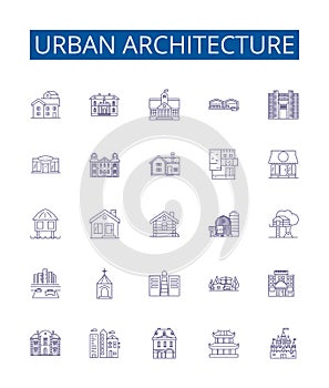 Urban architecture line icons signs set. Design collection of Urbanity, Architecture, Buildings, Skyscrapers, Townhouses