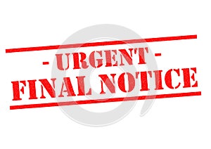 URGENT FINAL NOTICE