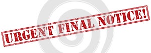 Urgent final notice stamp on white background