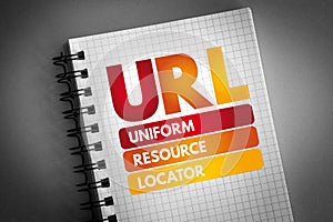 URL - Uniform Resource Locator acronym on notepad, technology concept background