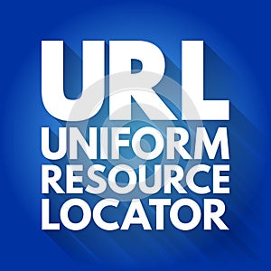 URL - Uniform Resource Locator acronym, technology concept background