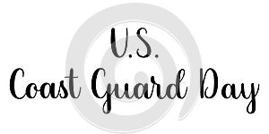 US coast guard day phrase. Handwritten vector lettering illustration. Brush calligraphy style. Black inscription