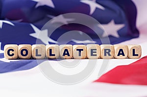 The US flag has cubes with the inscription - COLLATERAL