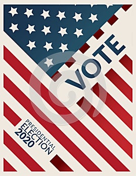 US Presidential election 2020 campaign poster banner. word VOTE  Presidential election 2020 with american flag pattern