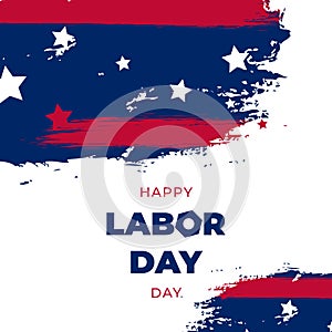 USA Labor Day greeting card with brush stroke background in United States national flag colors and hand lettering text Happy Labor