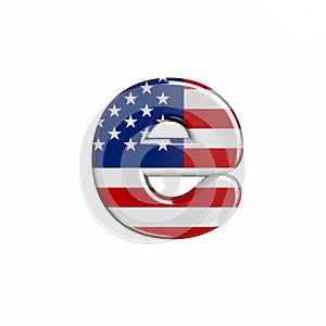 USA letter E - Lower-case 3d american flag font - American way of life, politics  or economics concept