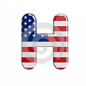 USA letter H - Upper-case 3d american flag font - American way of life, politics  or economics concept