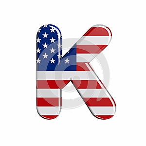 USA letter K - Uppercase 3d american flag font - American way of life, politics  or economics concept