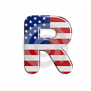 USA letter R - Uppercase 3d american flag font - American way of life, politics  or economics concept