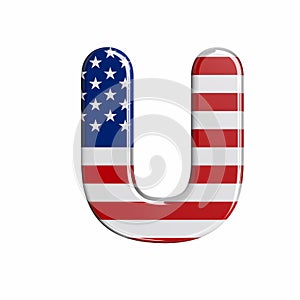 USA letter U - Capital 3d american flag font - American way of life, politics  or economics concept