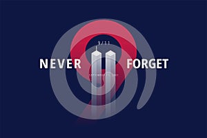 9/11 USA Never Forget September 11, 2001. Vector conceptual post photo