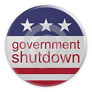 USA Politics News Badge: Government Shutdown Button With US Flag 3d illustration